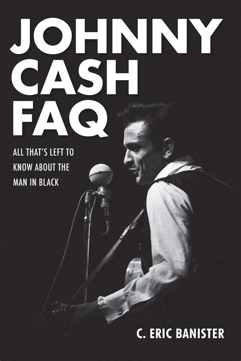 johnny cash faq all thats left to know about the man in black Doc